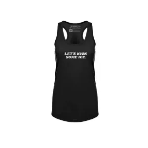 Let's Kick Some Ice Racerback Tank