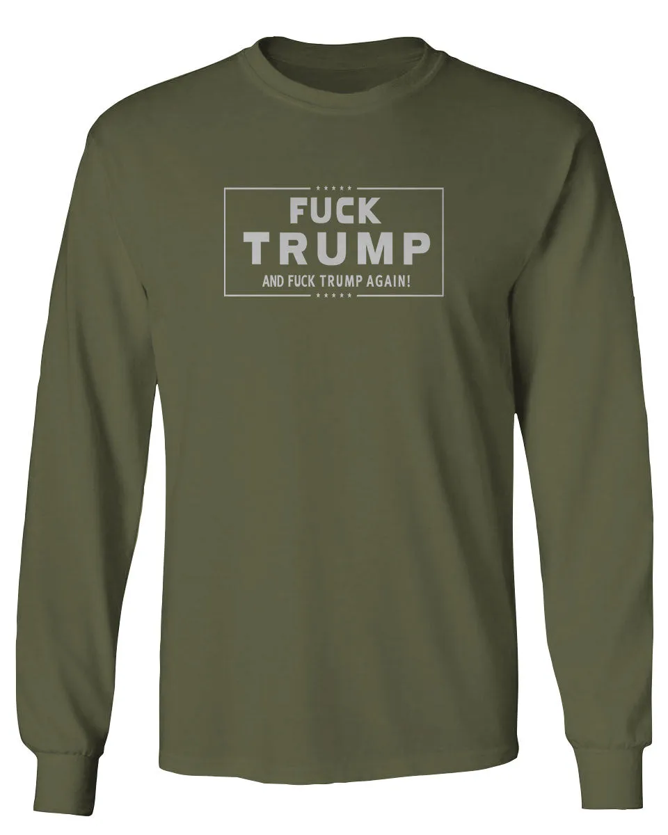 VICES AND VIRTUESS Fuck Trump Funny Liberal Progressive Protest Nevertheless Resist mens Long sleeve t shirt