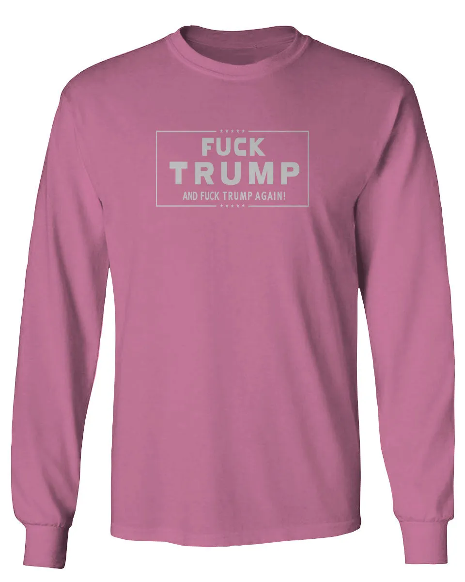 VICES AND VIRTUESS Fuck Trump Funny Liberal Progressive Protest Nevertheless Resist mens Long sleeve t shirt